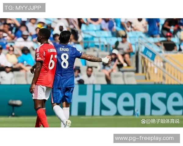 切尔西逆转本菲卡友谊赛精彩瞬间回顾十大进球全场沸腾